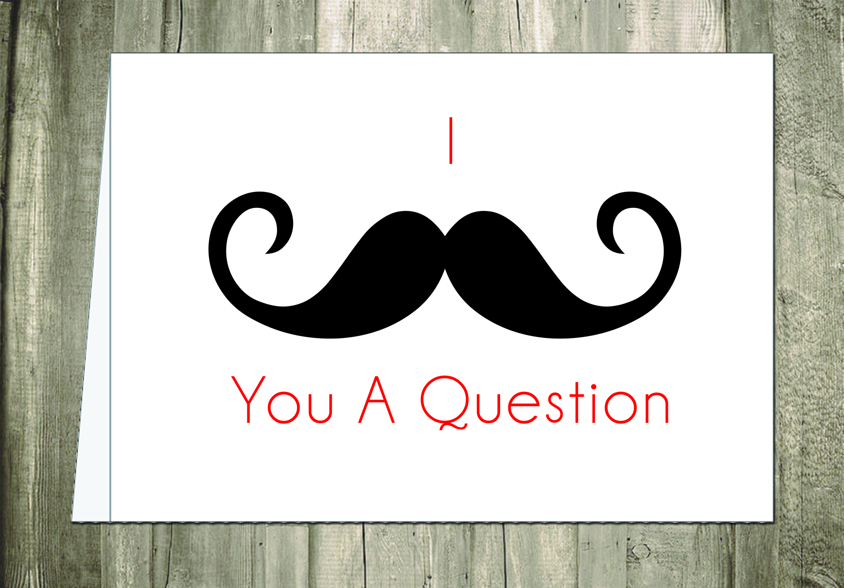 I Mustache You A Question Funny Card